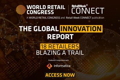 Graphic text reading: A World Retail Congress and Retail Week Connect publication, The Global Innovation Report: 18 Retailers Blazing a Trail, produced in association with Informatica. Access now