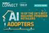 Graphic text showing robot in warehouse. Text says: Retail Week Connect in partnership with Upp.AI, AI Adopters: 10 of the UK's best machine-powered retailers; Access now